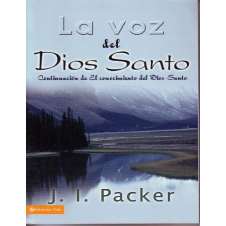 La Voz del Dios Santo - James Innell Packer