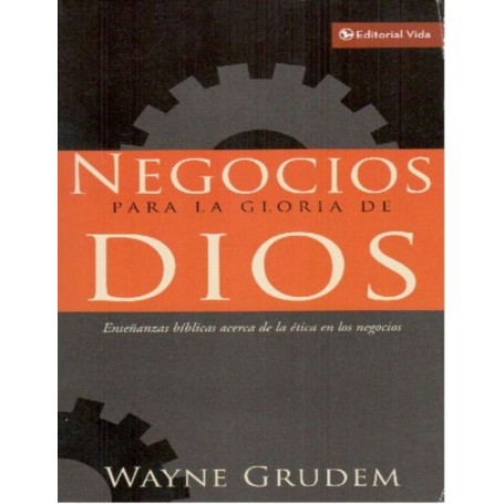 Negocios para la Gloria de Dios - Wayne Grudem