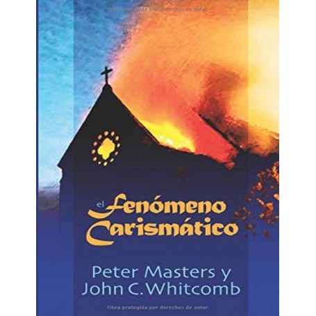 El Fenómeno carismático - Peter Masters y John C. Whitcomb