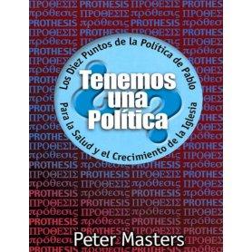 ¿Tenemos una política? - Peter Masters