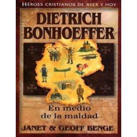 Héroes cristianos de ayer y de hoy: Dietrich Bonhoeffer (En medio de la maldad)