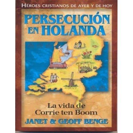 Héroes cristianos de ayer y de hoy: La vida de Corrie ten Boom (Persecución en Holanda) - Janet & Geoff Benge