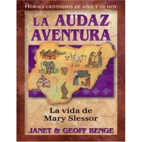 Héroes cristianos de ayer y de hoy: Mary Slessor (Audaz Aventura) - Janet & Geoff Benge