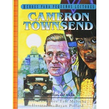 Héroes para pequeños lectores: Cameron Townsend: Semillas de vida - Renee Taft Meloche