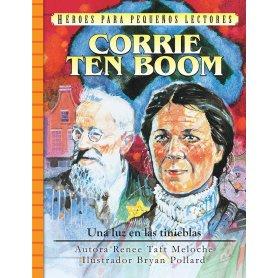 Héroes para pequeños lectores: Corrie Ten Boom (Luz en las tinieblas) - Renee Taft Meloche
