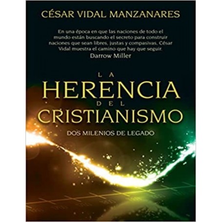 La Herencia del Cristianismo - César Vidal Manzanares