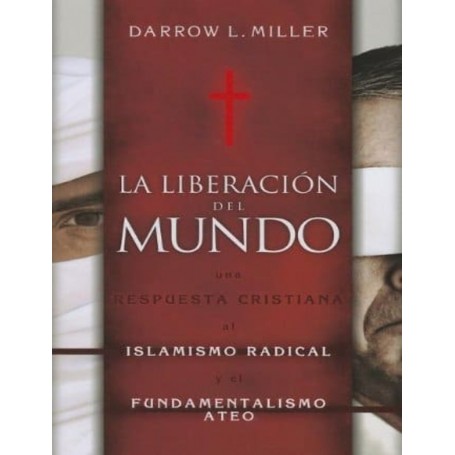 La Liberación del Mundo - Darrow L. Miller