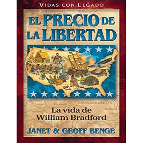 Vidas con legado: William Bradford (El precio de la libertad) - Janet y Geoff Benge
