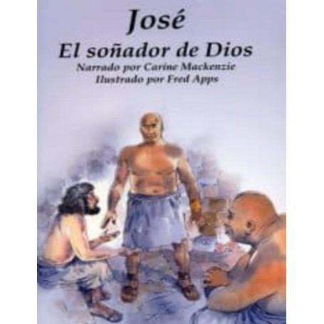 Serie Conocer la Biblia - José El soñador de Dios - Carine Mackenzie, Jeff Anderson