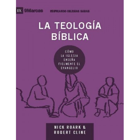 Teología Bíblica - Nick Roark, Robert Cline - Libro