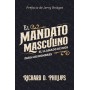 El Mandato Masculino - Richard D. Phillips - Libro