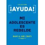 ¡Ayuda! Mi adolescente es rebelde - Dave & Judi Coats - Libro