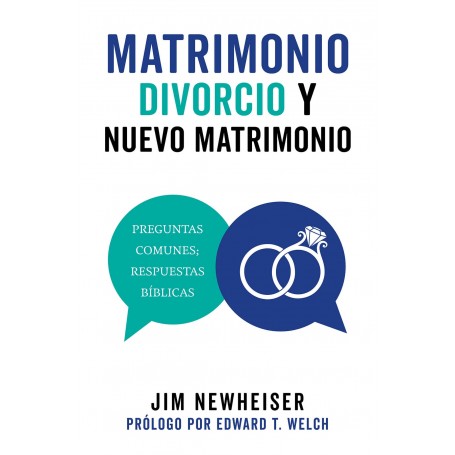 Matrimonio Divorcio Y Nuevo Matrimonio - Jim Newheiser - Libro