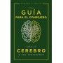 Una guía para el consejero sobre el cerebro y sus trastornos - Edward T. Welch - Libro