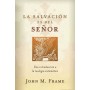 La Salvación es del Señor - John M. Frame - Libro
