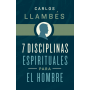 7 Disciplinas Espirituales Para El Hombre