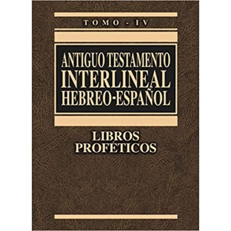 Antiguo Testamento Interlineal Libros Proféticos Tomo 4 - Ricardo Bisbal - Libro