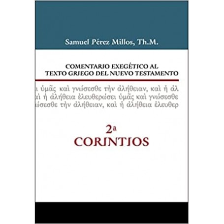 Comentario exegético al texto griego del Nuevo Testamento - 2 Corintios - Samuel Millos