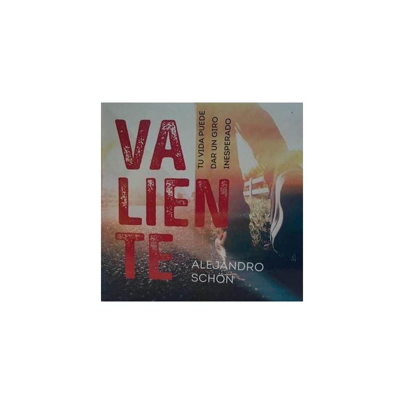 Valiente Tu Vida Puede Dar Un Giro - A Schon