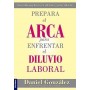 Prepara El Arca Para Enfrentar El Diluvio Laboral