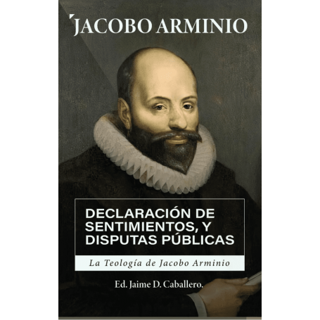 LA TEOLOGÍA DE JACOBO ARMINIO