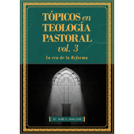 TÓPICOS EN TEOLOGÍA PASTORAL - VOL. 3
