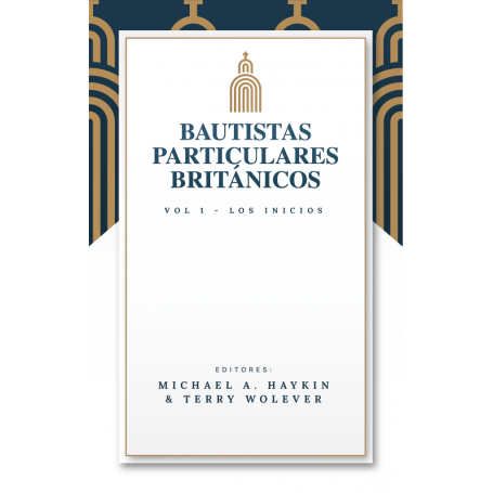LOS BAUTISTAS PARTICULARES BRITÁNICOS
