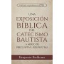 Una Exposición Bíblica del Catecismo Bautista