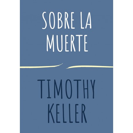 Sobre la muerte - Timothy Keller - Libro