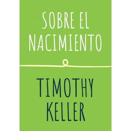Sobre El Nacimiento - Timothy Keller - Libro