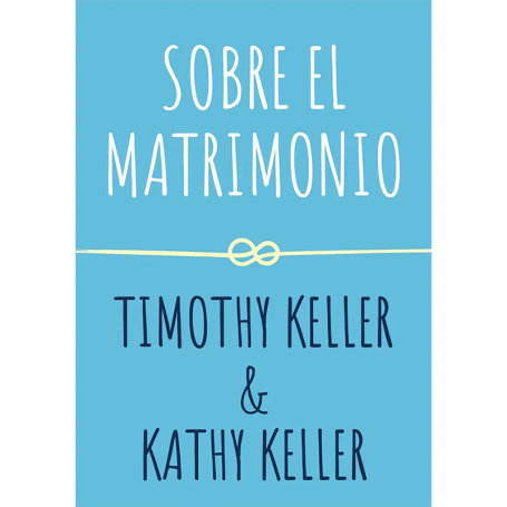 Sobre el matrimonio - Timothy Keller - Libro