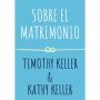 Sobre el matrimonio - Timothy Keller - Libro