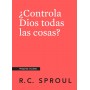 ¿Controla Dios todas las cosas? - R.C. Sproul - Libro