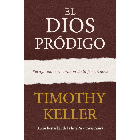 El Dios pródigo - Timothy Keller - Libro