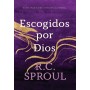 Escogidos por Dios - R.C. Sproul - Libro