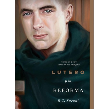Lutero y la Reforma - R.C. Sproul - Libro