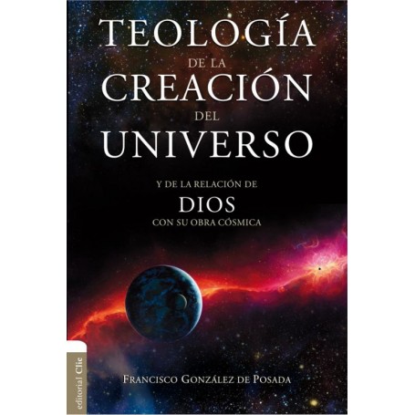 Teología de la Creación del Universo - Francisco González de Posada - Libro