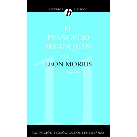 CTC11 El Evangelio según Juan Vol.1 - Leon Morris - Libro
