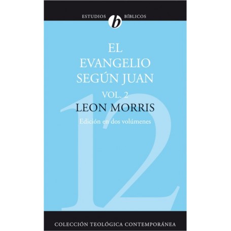 CTC12 El Evangelio según Juan Vol.2 - Leon Morris - Libro