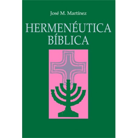Hermenéutica Bíblica - José María Martínez - Libro