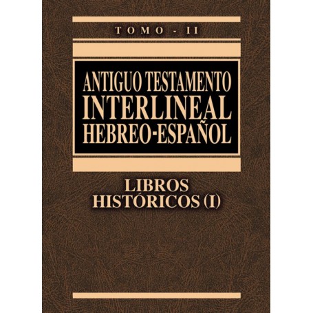Antiguo Testamento Interlineal Hebreo - Español Tomo II Libros Históricos (I) - Ángel y Targarona Borrás - Libro