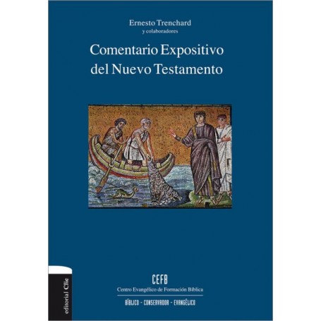 Comentario Expositivo del Nuevo Testamento - Ernesto Trenchard - Libro
