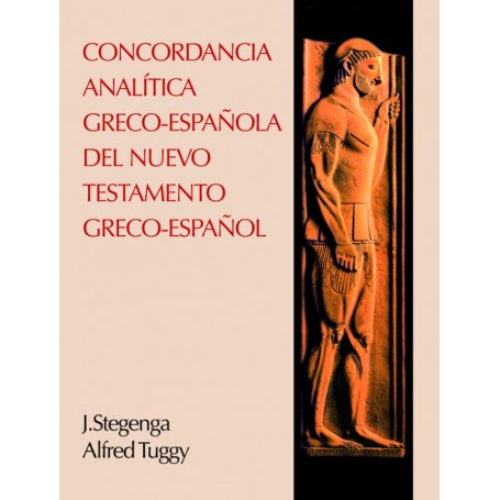 Concordancia Analítica Greco - Española del Nuevo Testamento - Alfred E. Tuggy - Libro