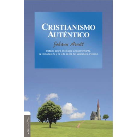 Cristianismo auténtico - Johann Arndt - Libro