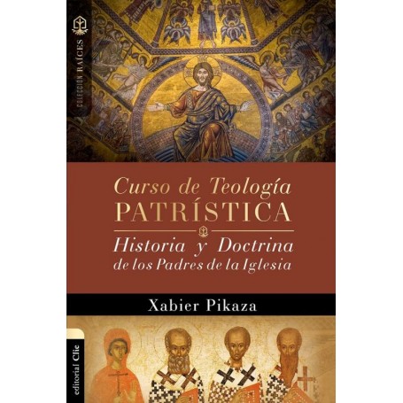 Curso de Teología Patrística - Xabier Pikaza Ibarrondo - Libro