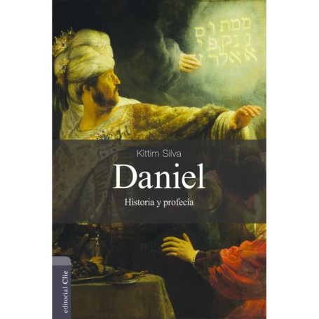 Daniel: historia y profecía - Kittim Silva - Libro