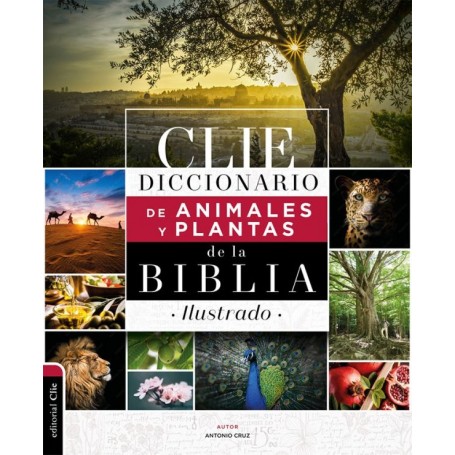 Diccionario Enciclopédico de Animales y Plantas de la Biblia - Antonio Cruz Suárez - Libro