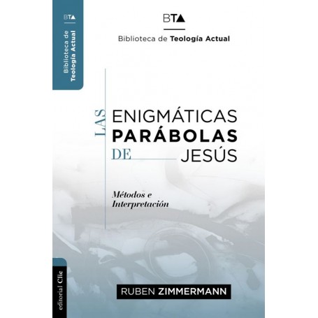 Las enigmáticas parábolas de Jesús - Ruben Zimmermann - Libro
