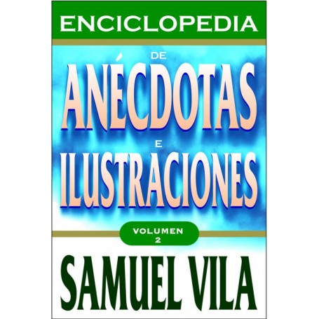 Enciclopedia de Anécdotas e Ilustraciones Volumen 2 - Samuel Vila Ventura - Libro