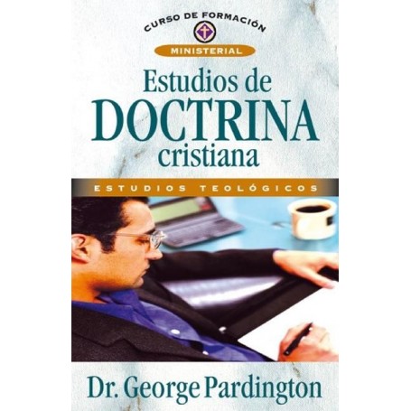 Estudios de doctrina cristiana Estudios Teológicos - George Pardington - Libro